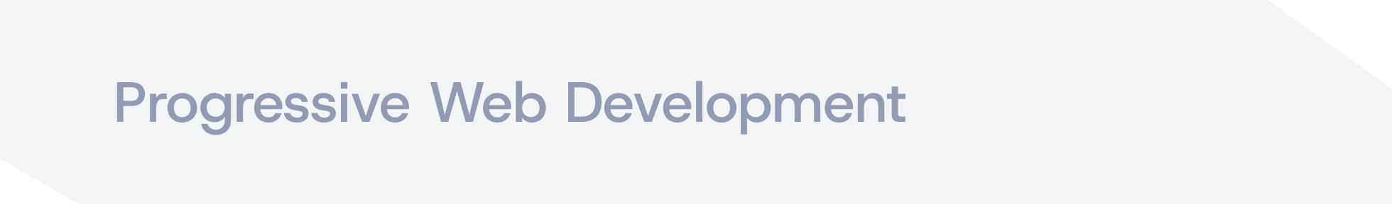 Progressive web Development